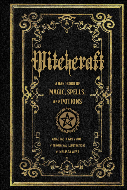 Witchcraft: A Handbook of Magic Spells and Potions (Folklore Legends)