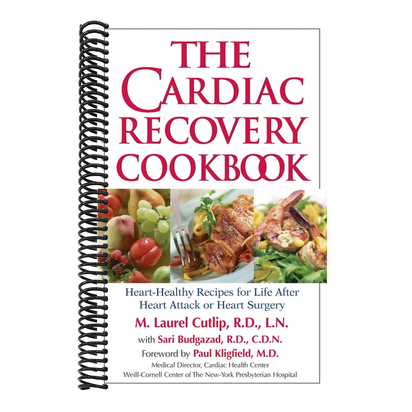 The Cardiac Recovery Cookbook: Heart-Healthy Recipes for Life After Heart Attack or Heart Surgery