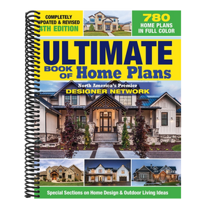 Ultimate Book of Home Plans, Completely Updated & Revised 4th Edition: Over 680 Home Plans in Full Color: North America's Premier Designer Network: Sp