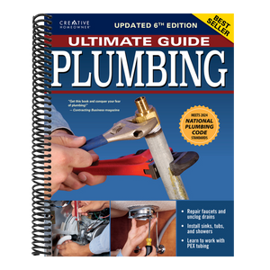 Ultimate Guide: Plumbing, Updated 6th Edition: Meets 2024 National Plumbing Code Standards