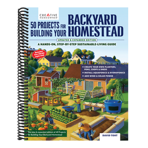 50 Projects for Building Your Backyard Homestead, Updated Edition: A Hands-On, Step-By-Step Sustainable-Living Guide (Revised)