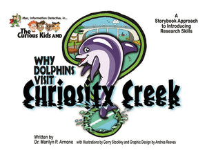 Mac, Information Detective, in . . . the Curious Kids and Why Dolphins Visit Curiosity Creek [2 Volumes]: A Storybook Approach to Introducing Research