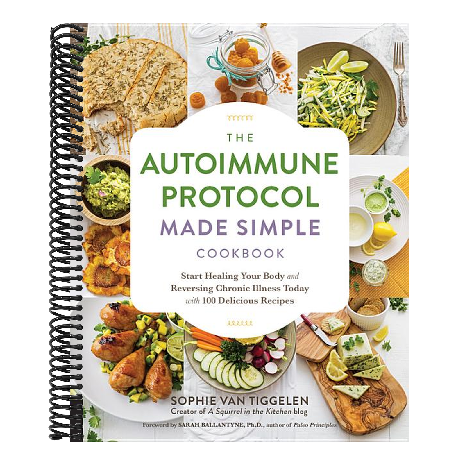 Autoimmune Protocol Made Simple Cookbook: Start Healing Your Body and Reversing Chronic Illness Today with 100 Delicious Recipes