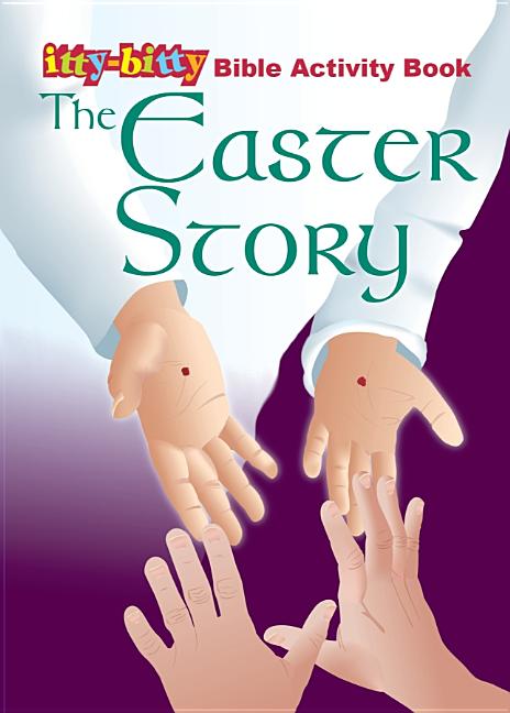 The Easter Story (Itty-Bitty Bible Activity Books)