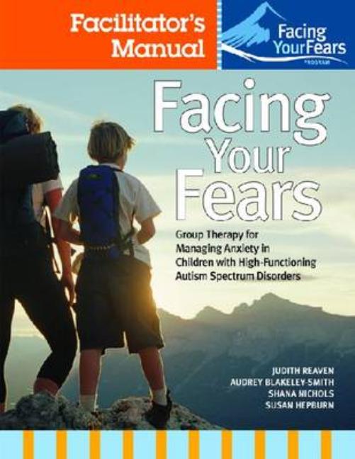 Facing Your Fears Facilitator's Set (Or Lifelong Academic and Socia)