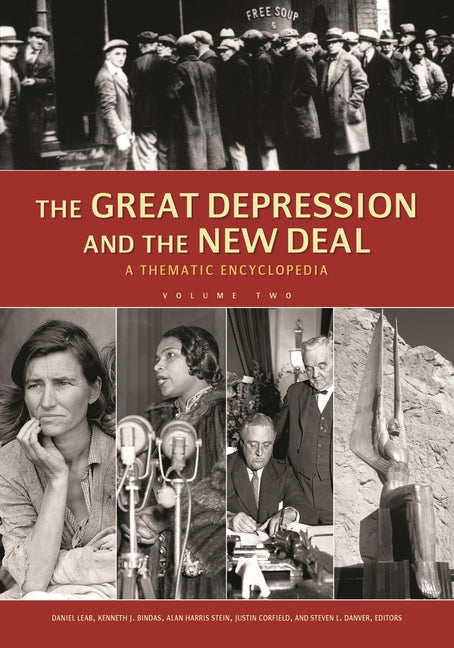 The Great Depression and the New Deal: A Thematic Encyclopedia [2 Volumes]