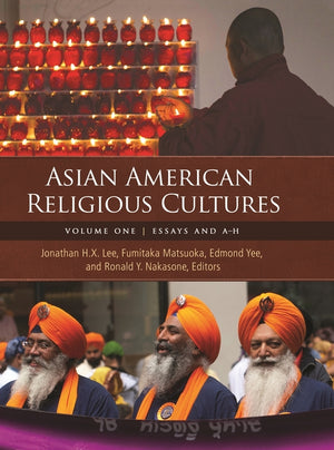 Asian American Religious Cultures: [2 Volumes] (American Religious Cultures)
