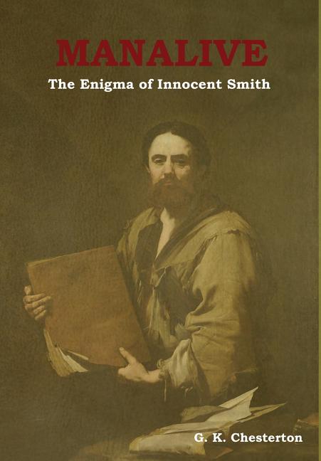 Manalive: The Enigma of Innocent Smith