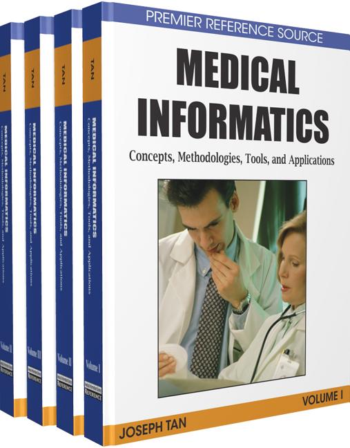 Medical Informatics, 4 Volumes: Concepts, Methodologies, Tools, and Applications (Premier Reference Source)