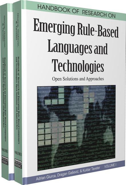 Handbook of Research on Emerging Rule-Based Languages and Technologies, 2-Volume Set: Open Solutions and Approaches
