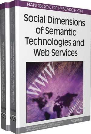 Handbook of Research on Social Dimensions of Semantic Technologies and Web Services, 2-Volume Set