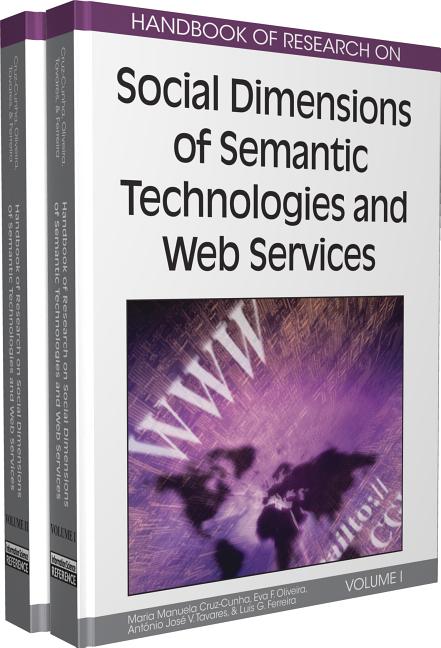 Handbook of Research on Social Dimensions of Semantic Technologies and Web Services, 2-Volume Set