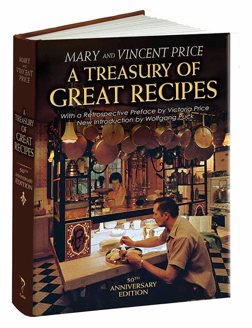 A Treasury of Great Recipes, 50th Anniversary Edition: Famous Specialties of the World's Foremost Restaurants Adapted for the American Kitchen