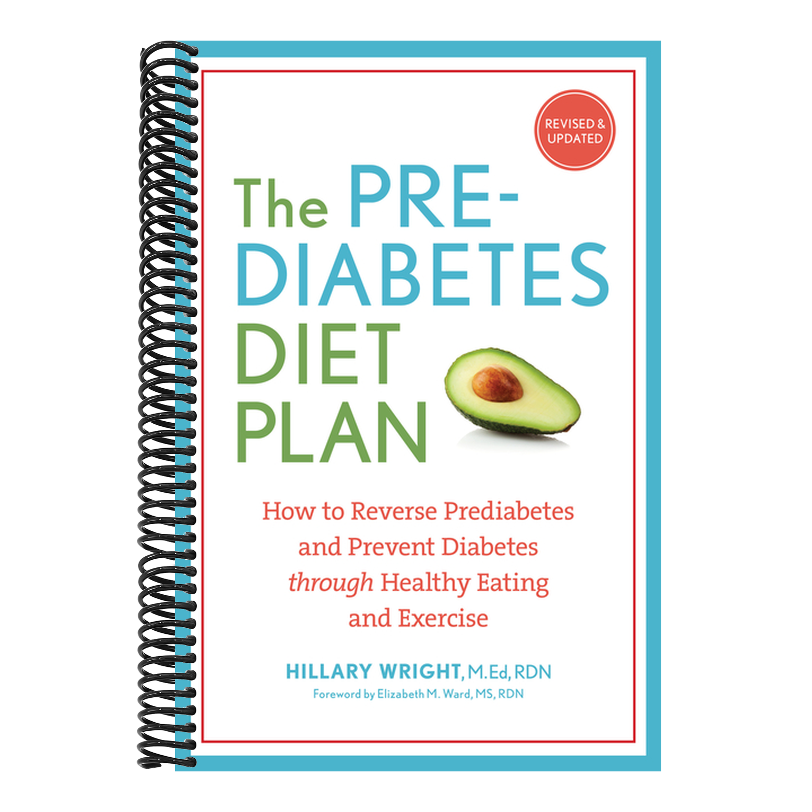 The Prediabetes Diet Plan: How to Reverse Prediabetes and Prevent Diabetes Through Healthy Eating and Exercise