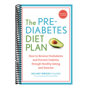The Prediabetes Diet Plan: How to Reverse Prediabetes and Prevent Diabetes Through Healthy Eating and Exercise