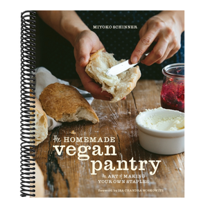 The Homemade Vegan Pantry: The Art of Making Your Own Staples [A Cookbook]