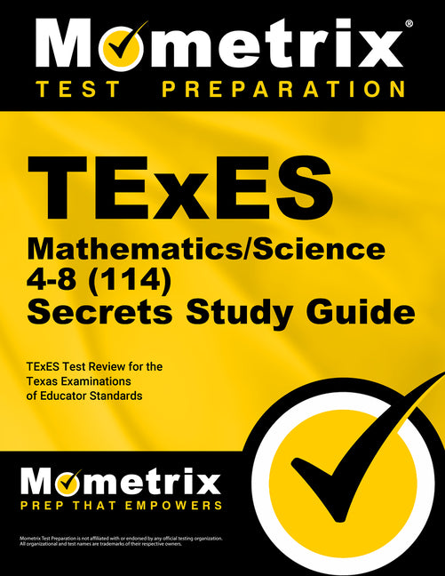 TExES Mathematics/Science 4-8 (114) Secrets Study Guide: TExES Test Review for the Texas Examinations of Educator Standards