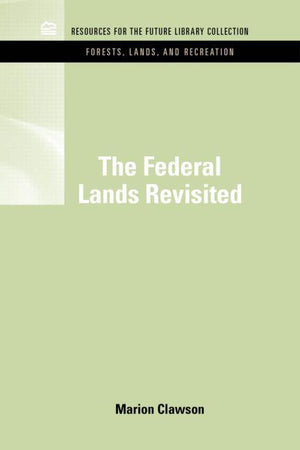 Rff Forests, Lands, and Recreation Set (Resources for the Future Library Collection) (1ST ed.)