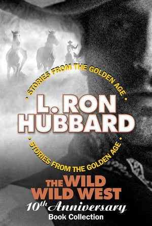 The Wild Wild West 10th Anniversary Book Collection (Shadows from Boot Hill, King of the Gunman, the Magic Quirt and the No-Gun Man) (Special) (Stories from the Golden Age)