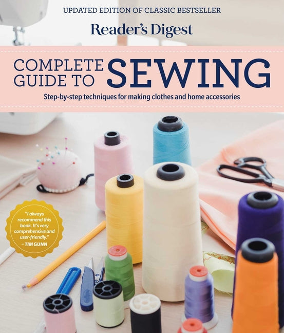 Reader's Digest Complete Guide to Sewing: Step by Step Techniques for Making Clothes and Home Accessories (Rd Consumer Reference)