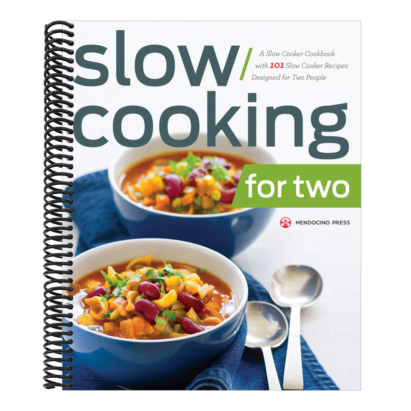 Slow Cooking for Two: A Slow Cooker Cookbook with 101 Slow Cooker Recipes Designed for Two People