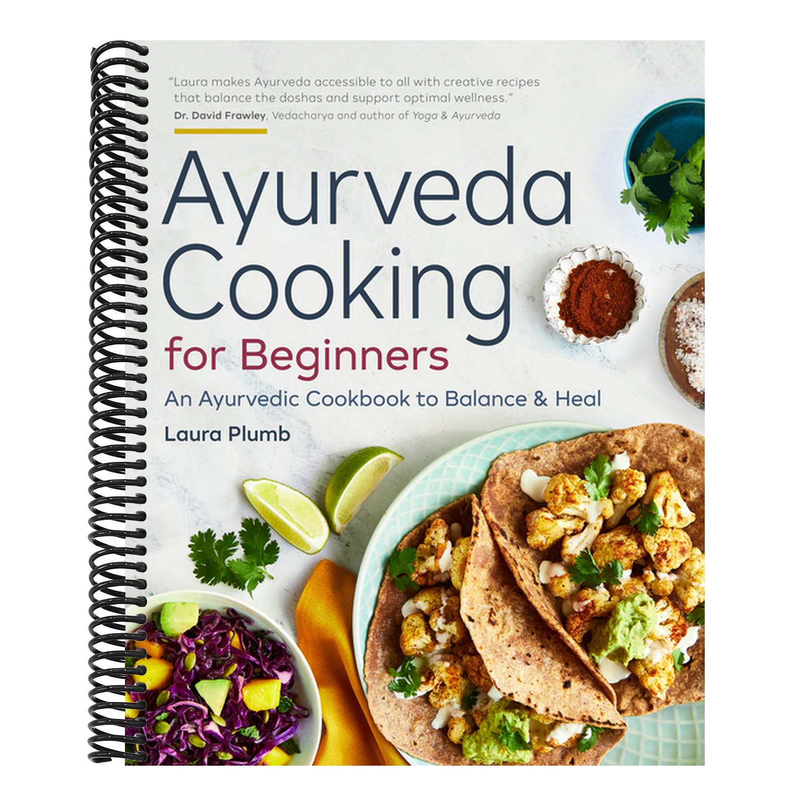 Ayurveda Cooking for Beginners: An Ayurvedic Cookbook to Balance and Heal