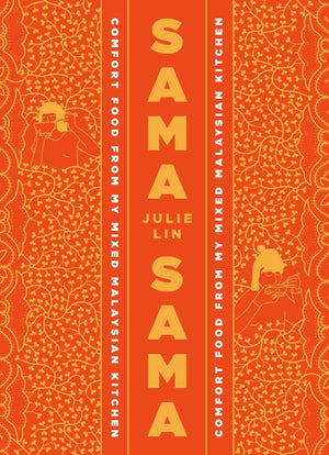 Sama Sama: Comfort Food from My Mixed Malaysian Kitchen