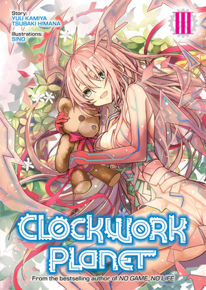 Clockwork Planet (Light Novel) Vol. 3 (Clockwork Planet (Light Novel) #3)
