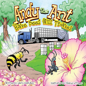 Andy the Ant: Have Bees Will Travel