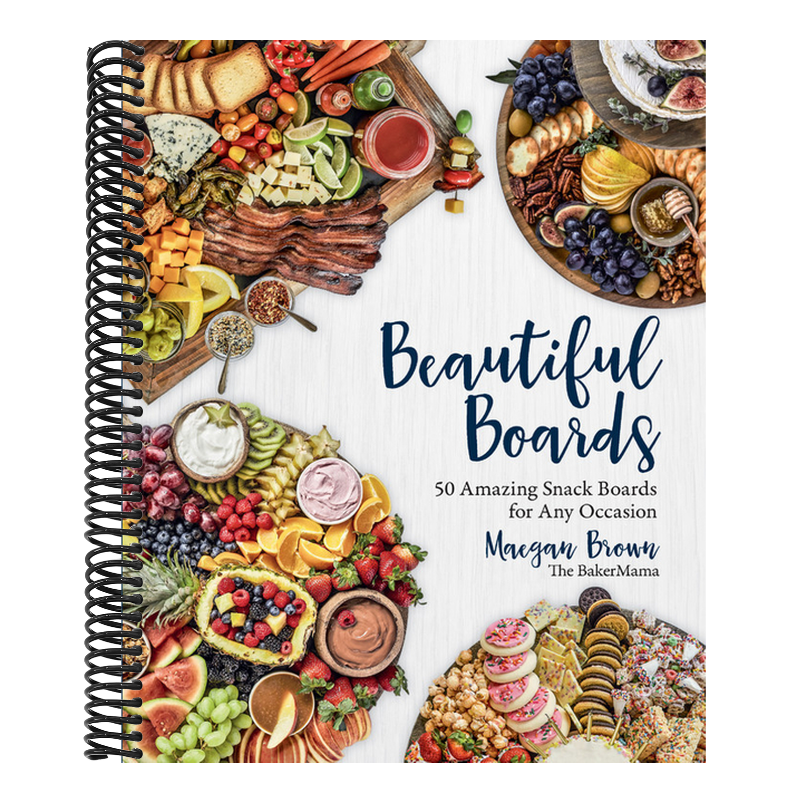 Beautiful Boards: 50 Amazing Snack Boards for Any Occasion