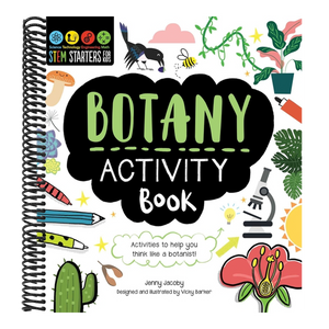STEM Starters for Kids Botany Activity Book: Packed with Activities and Botany Facts!
