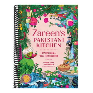 Zareen's Pakistani Kitchen: Recipes from a Well-Fed Childhood (Pakistani and Indian Cooking)