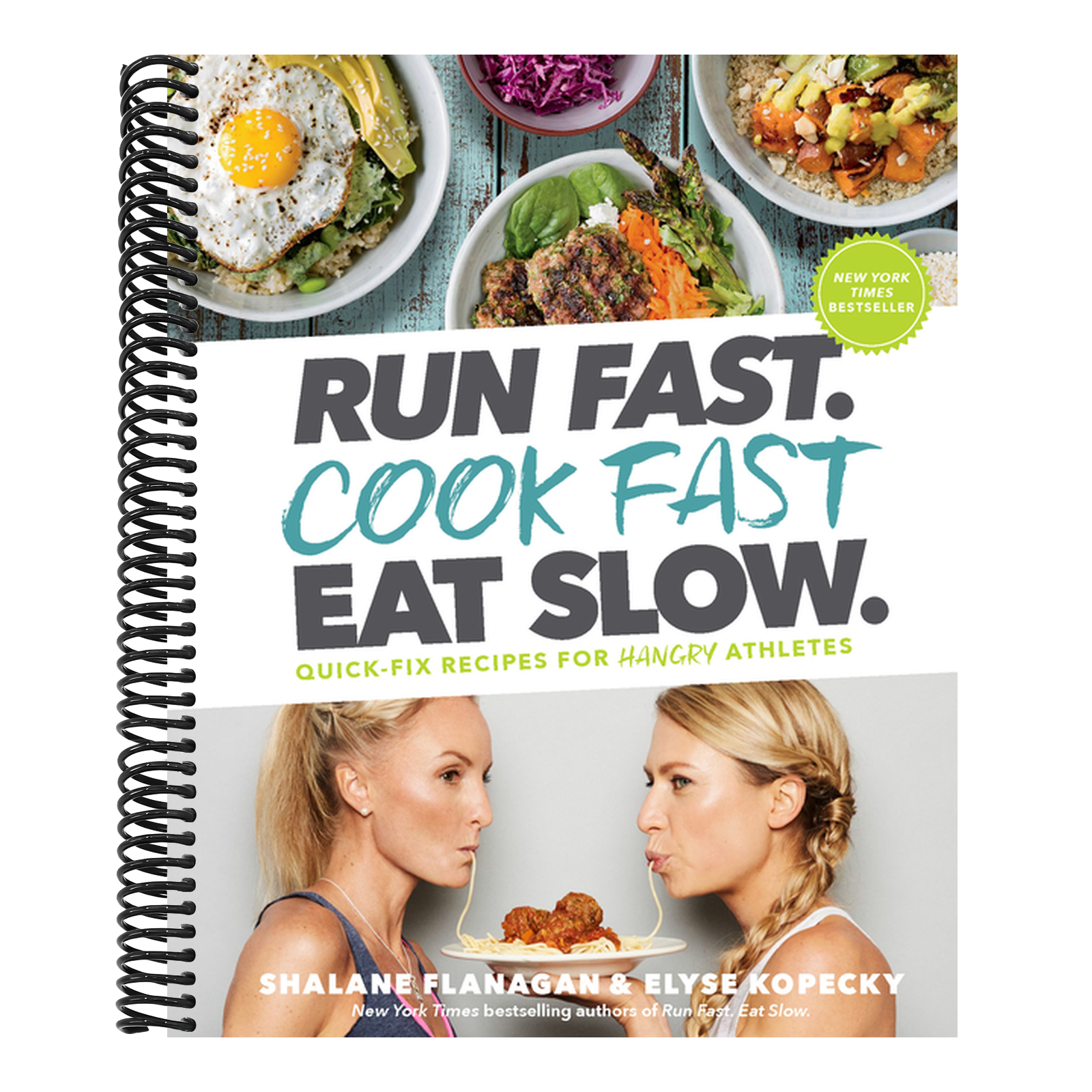 Run Fast. Cook Fast. Eat Slow.: Quick-Fix Recipes for Hangry Athletes: A Cookbook