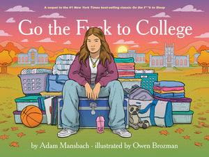 Go the F*ck to College (Go the F*ck to Sleep #4)