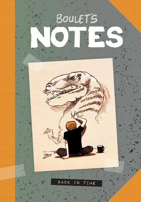 Boulet's Notes: Back in Time (Not for Online)