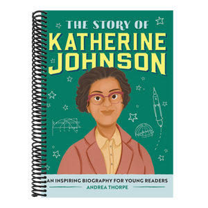 The Story of Katherine Johnson: An Inspiring Biography for Young Readers