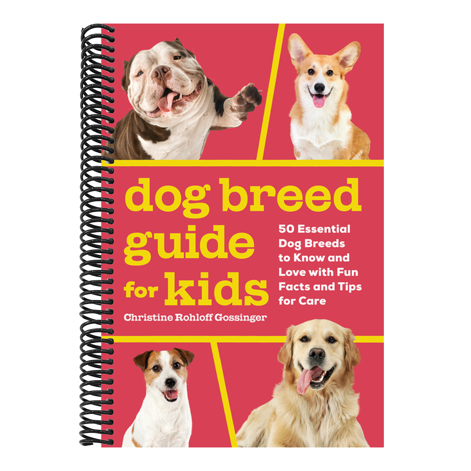 Dog Breed Guide for Kids: 50 Essential Dog Breeds to Know and Love with Fun Facts and Tips for Care