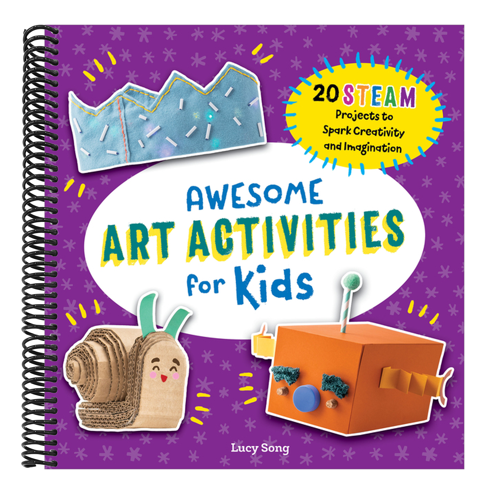 Awesome Art Activities for Kids: 20 Steam Projects to Spark Creativity and Imagination