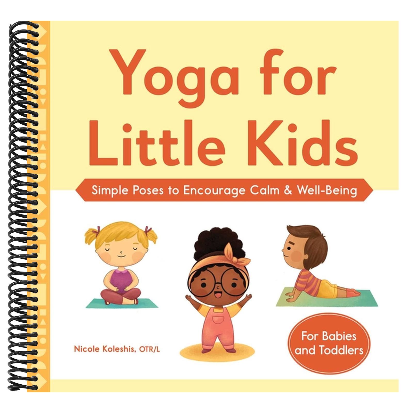 Yoga for Little Kids: Simple Poses to Encourage Calm & Well-Being