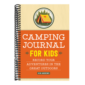 Camping Journal for Kids: Record Your Adventures in the Great Outdoors