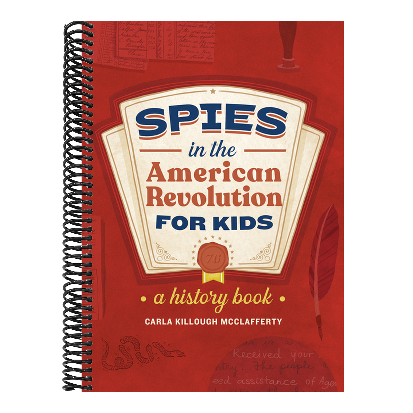 Spies in the American Revolution for Kids: A History Book