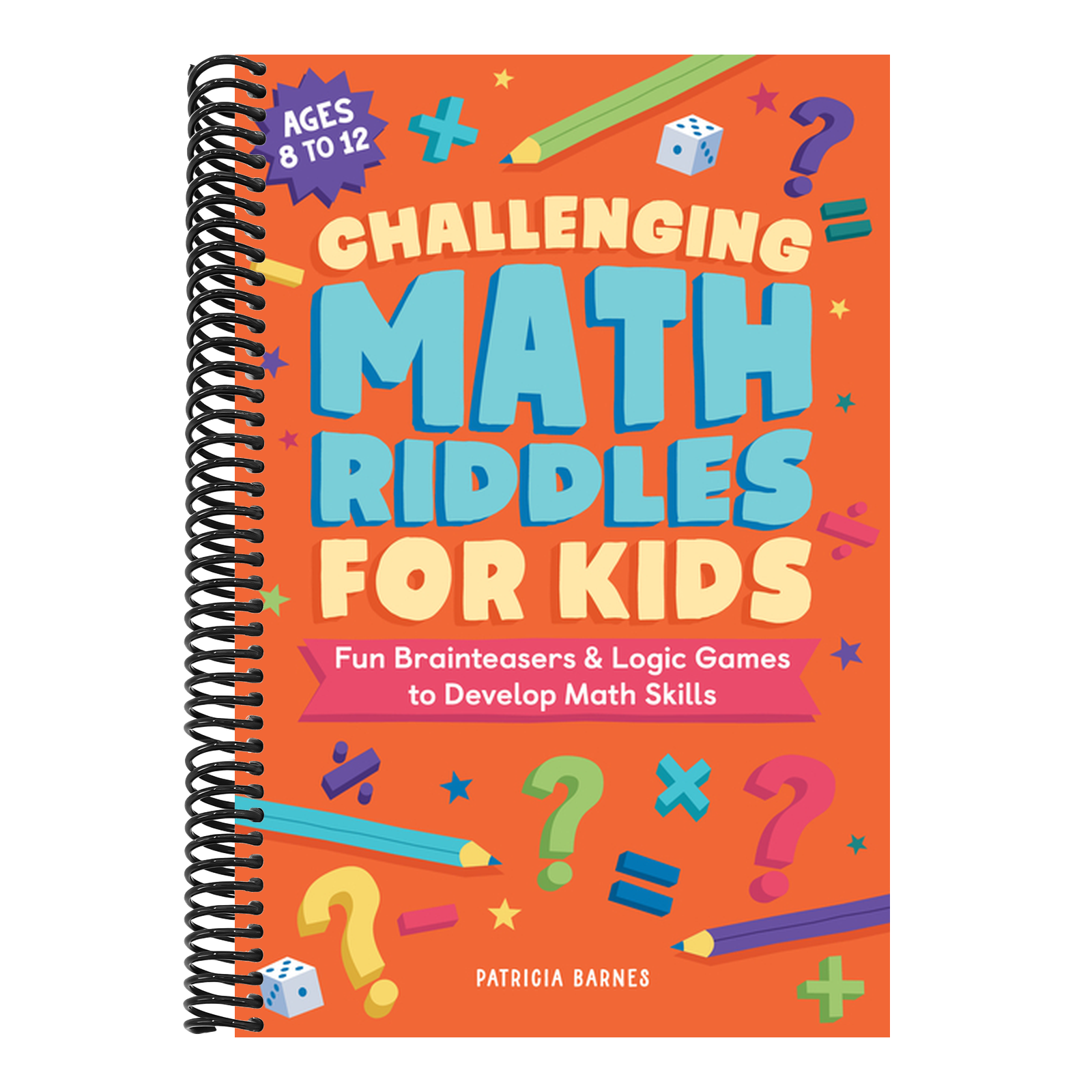 Challenging Math Riddles for Kids: Fun Brainteasers & Logic Games to Develop Math Skills