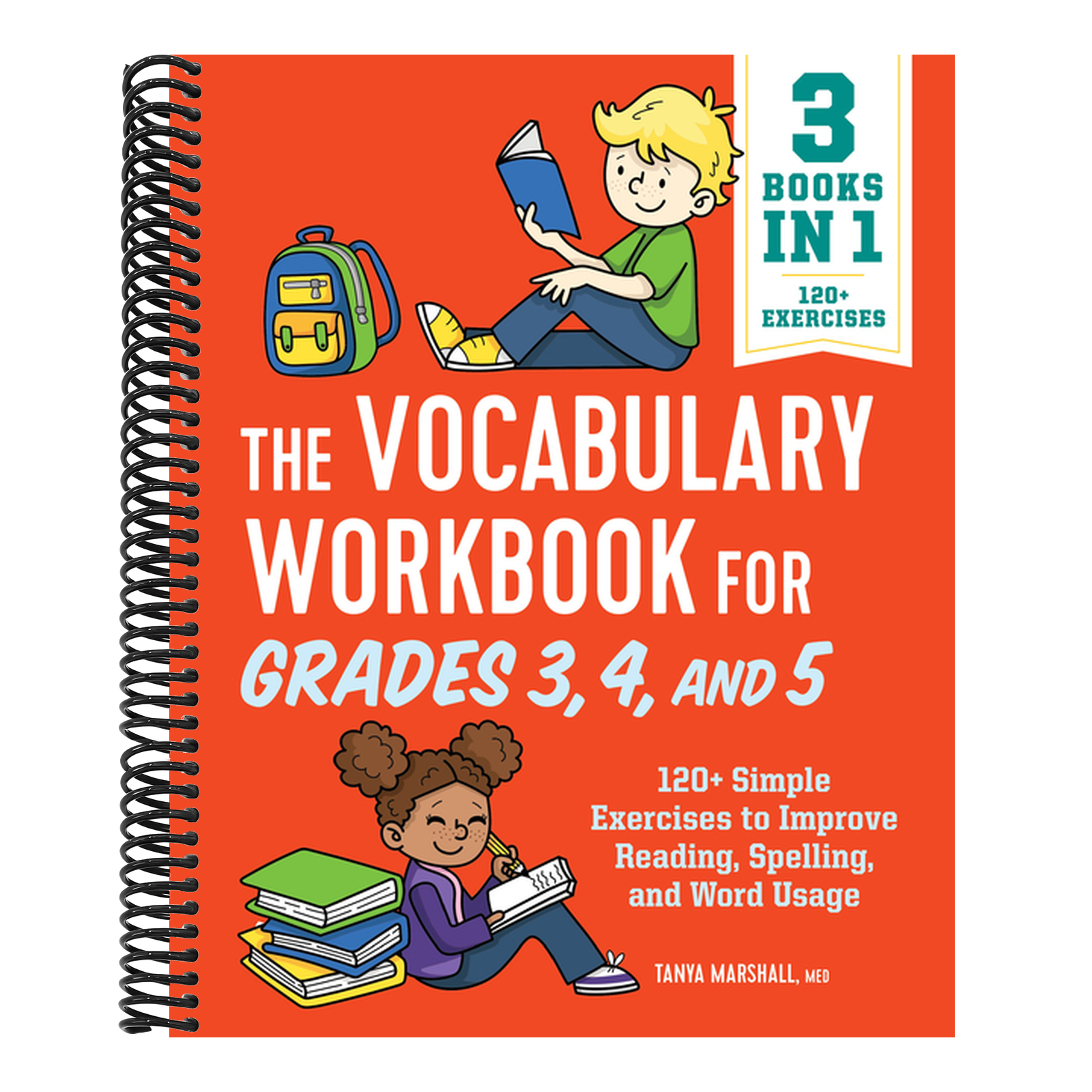 The Vocabulary Workbook for Grades 3, 4, and 5: 120+ Simple Exercises to Improve Reading, Spelling, and Word Usage