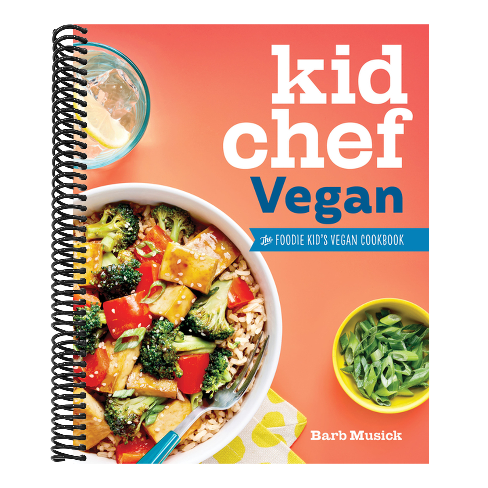 Kid Chef Vegan: The Foodie Kid's Vegan Cookbook