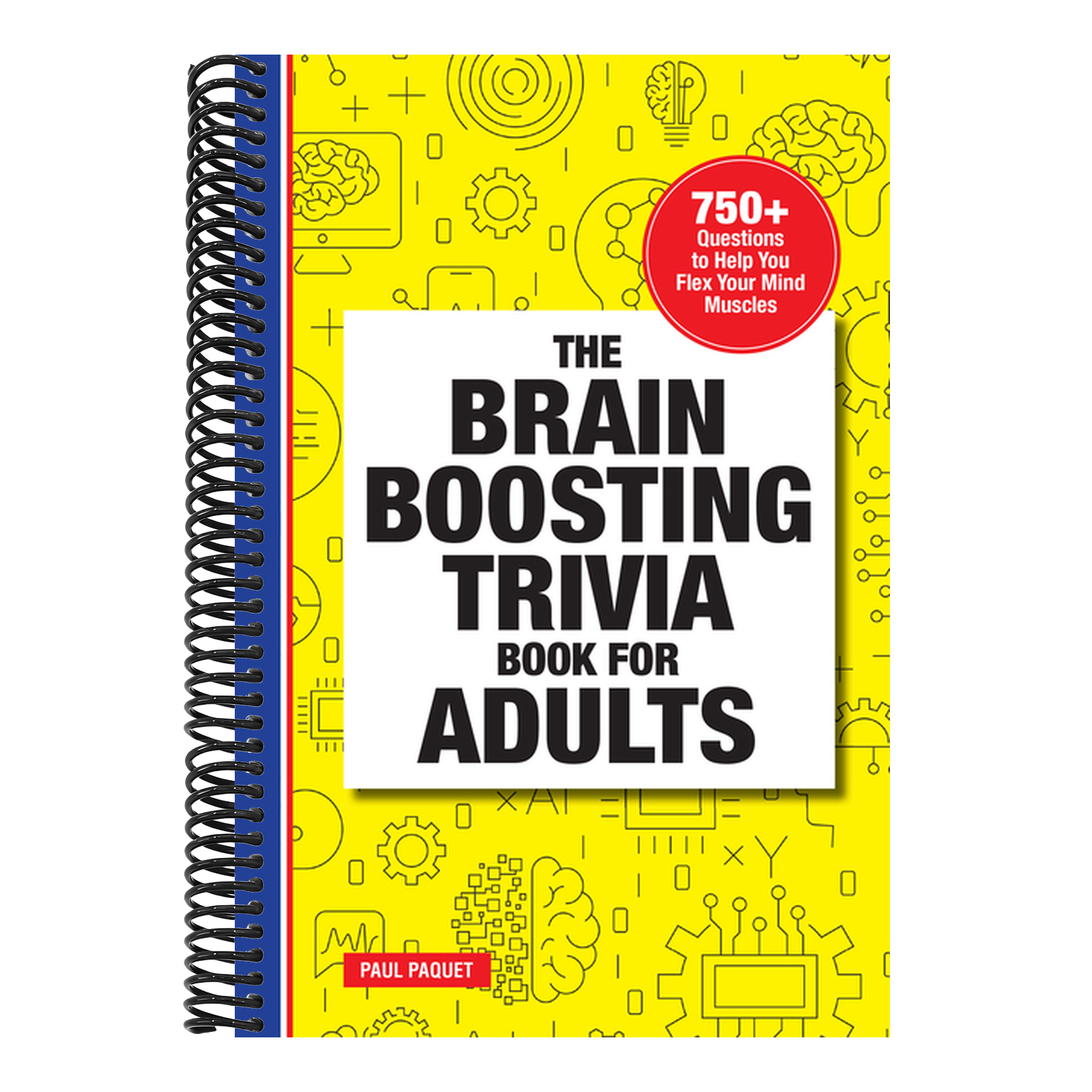 The Brain Boosting Trivia Book for Adults: 750+ Questions to Help You Flex Your Mind Muscles