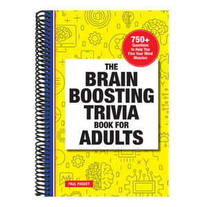 The Brain Boosting Trivia Book for Adults: 750+ Questions to Help You Flex Your Mind Muscles
