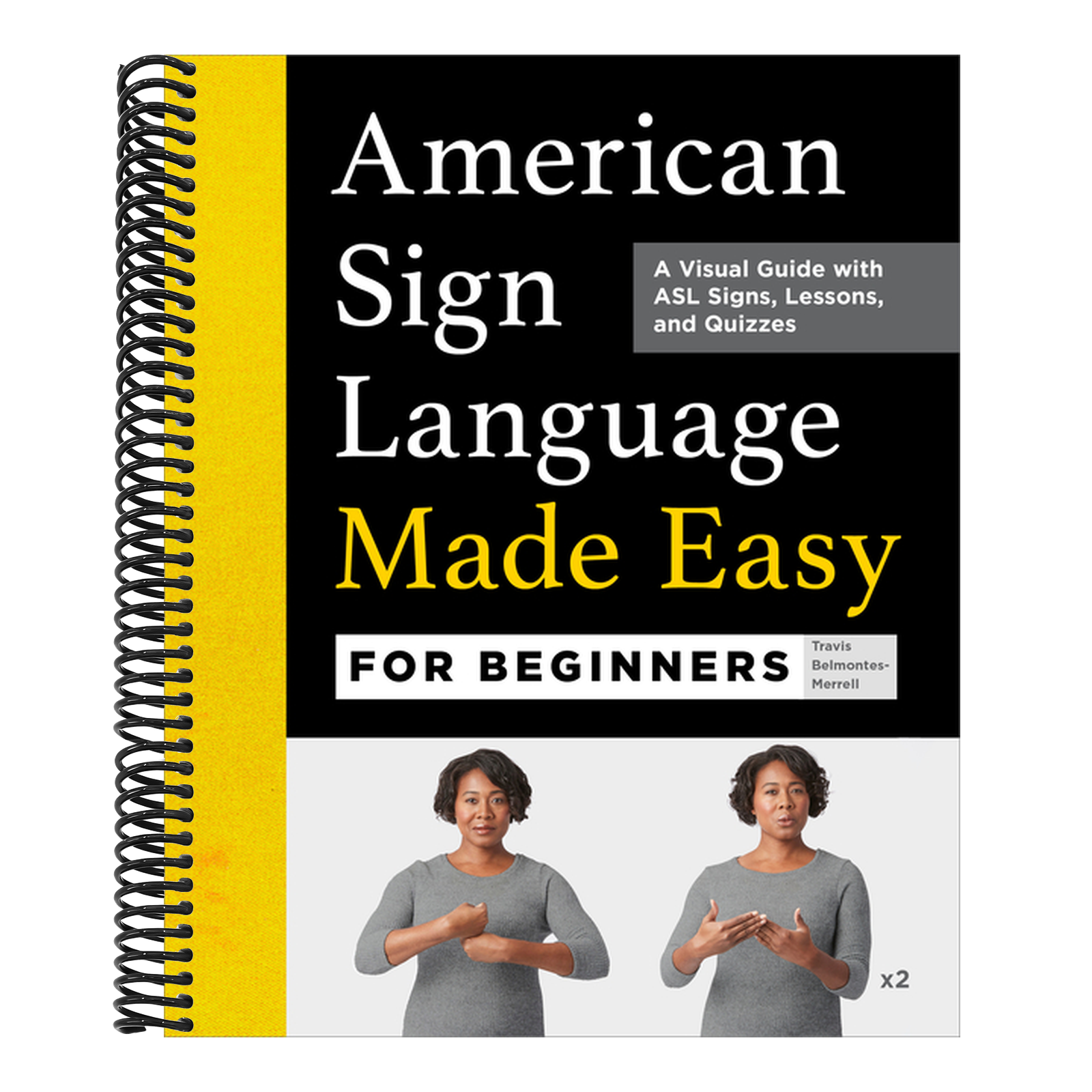 American Sign Language Made Easy for Beginners: A Visual Guide with ASL Signs, Lessons, and Quizzes