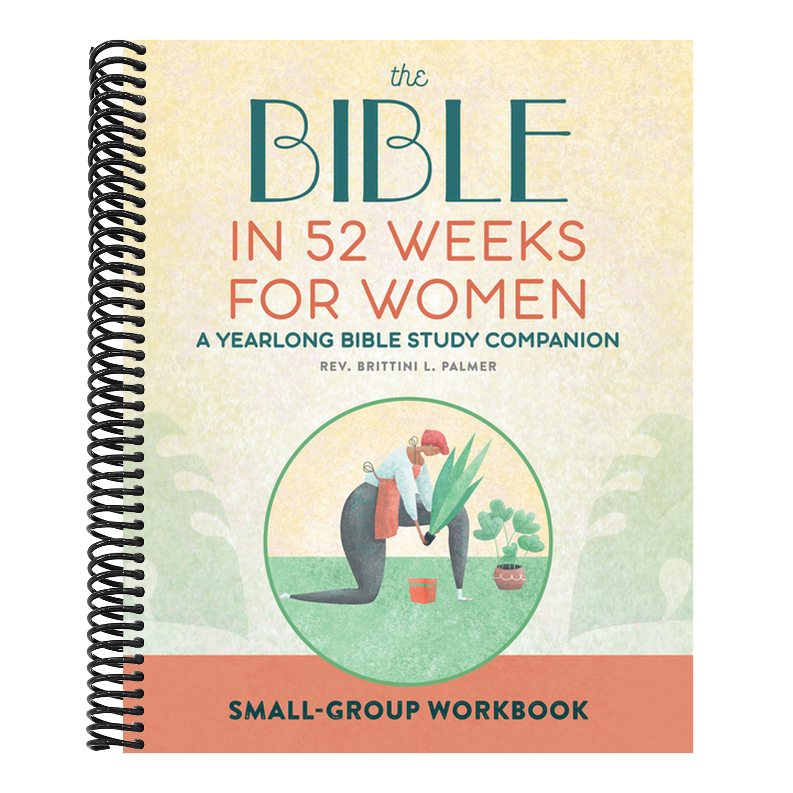 Small Group Workbook: The Bible in 52 Weeks for Women: A Yearlong Bible Study Companion