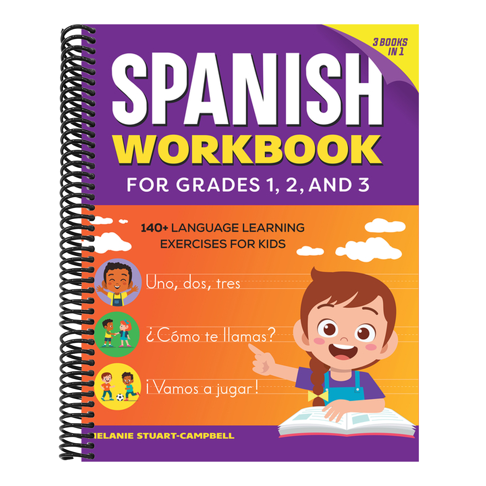 The Spanish Workbook for Grades 1, 2, and 3: 140+ Language Learning Exercises for Kids Ages 6-9