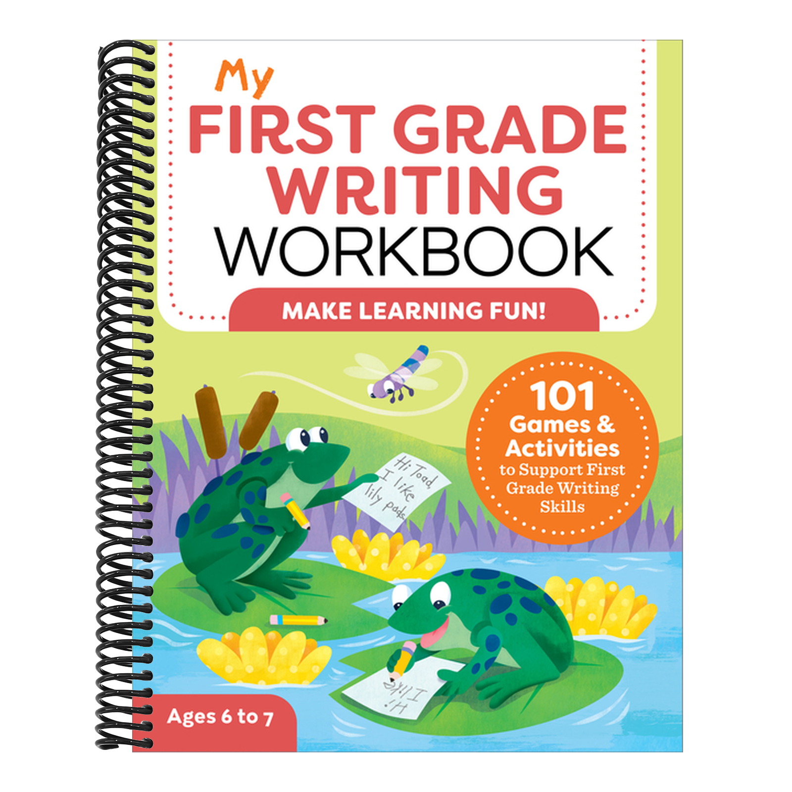 My First Grade Writing Workbook: 101 Games and Activities to Support First Grade Writing Skills